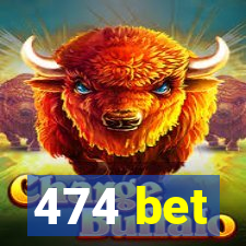 474 bet